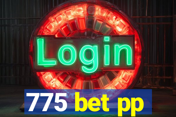 775 bet pp